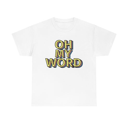 Oh My Word Unisex Heavy Cotton Tee